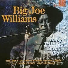 WILLIAMS BIG JOE-BABY PLEASE DON'T GO CD *NEW*