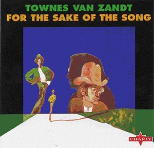 VAN ZANDT TOWNES-FOR THE SAKE OF THE SONG CD VG