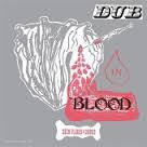 SKIN, FLESH & BONES-DUB IN BLOOD CD *NEW*