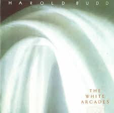 BUDD HAROLD-THE WHITE ARCADES LP NM COVER VG+