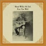 MCTELL BLIND WILLIE-FARE YOU WELL LP *NEW*