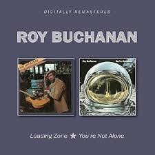 BUCHANAN ROY-LOADING ZONE / YOU'RE NOT ALONE 2CD *NEW*