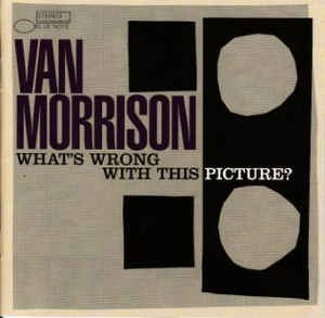 MORRISON VAN-WHATS WRONG WITH THIS PICTURE CD VG