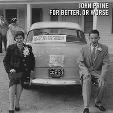 PRINE JOHN-FOR BETTER, OR WORSE CD *NEW*