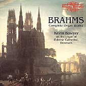 BRAHMS-COMPLETE ORGAN WORKS BOWYER CD VG