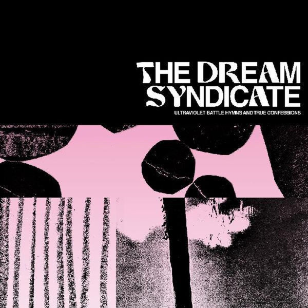 DREAM SYNDICATE THE-ULTRAVIOLET BATTLE HYMNS & TRUE CONFESSIONS CD *NEW*