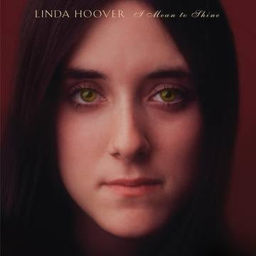 HOOVER LINDA-I MEAN TO SHINE LP *NEW*