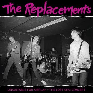 REPLACEMENTS THE-UNSUITABLE FOR AIRPLAY: THE LOST KFAI CONCERT (LIVE) 2LP *NEW*