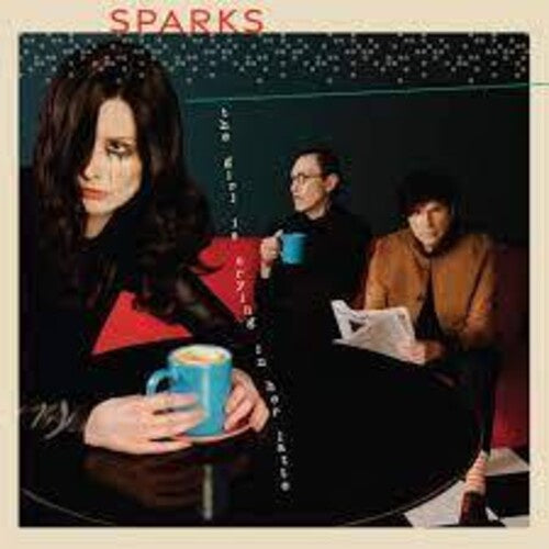 SPARKS-THE GIRL IS CRYING IN HER LATTE CD *NEW*