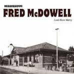 MCDOWELL MISSISSIPPI FRED-LORD HAVE MERCY LP *NEW*