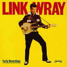 WRAY LINK-EARLY RECORDINGS LP *NEW*