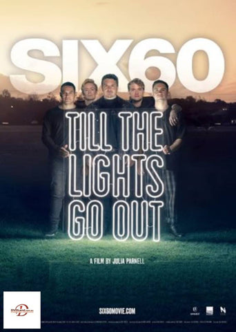 SIX60-TILL THE LIGHTS GO OUT DVD *NEW*