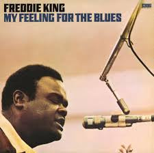 KING FREDDIE-MY FEELING FOR THE BLUES LP NM COVER NM