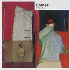 GOMEZ-BRING IT ON CD VG