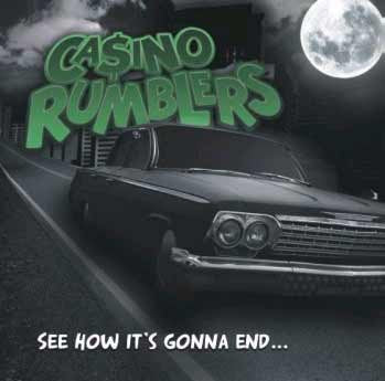 CASINO RUMBLERS-SEE HOW IT'S GONNA END CD VG