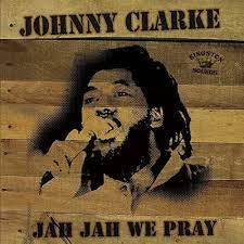 CLARKE JOHNNY-JAH JAH WE PRAY LP *NEW* was $49.99 now...