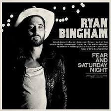 BINGHAM RYAN-FEAR AND SATURDAY NIGHT CD *NEW*