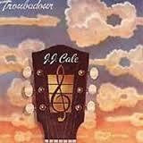 CALE JJ-TROUBADOUR CD VG+