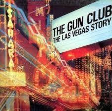 GUN CLUB THE-THE LAS VEGAS STORY LP *NEW*