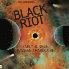 BLACK RIOT: EARLY JUNGLE, RAVE & HARDCORE-VARIOUS ARTISTS 2LP *NEW*