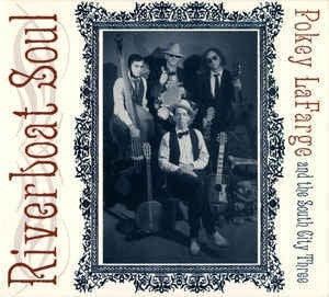 LAFARGE POKEY & THE SOUTH CITY THREE-RIVERBOAT SOUL CD VG+