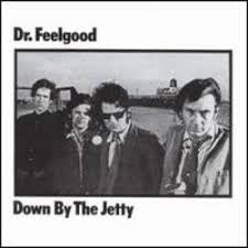 DR FEELGOOD-DOWN BY THE JETTY LP VG+ COVER VG+