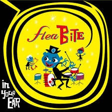 FLEA BITE-IN YOUR EAR CD *NEW*