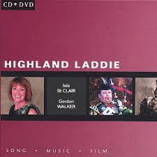 ST CLAIR ISLA & GORDON WALKER-HIGHLAND LADDIE CD+DVD *NEW*