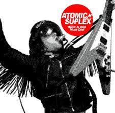 ATOMIC SUPLEX-ROCK N ROLL MUST DIE 7INCH *NEW*