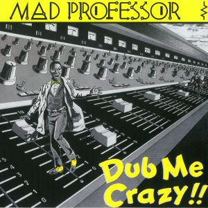 MAD PROFESSOR-DUB ME CRAZY CD *NEW*
