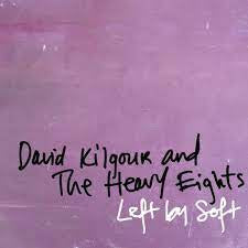 KILGOUR DAVID AND THE HEAVY EIGHTS-LEFT BY SOFT CD VG