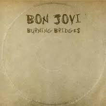 BON JOVI-BURNING BRIDGES CD *NEW*