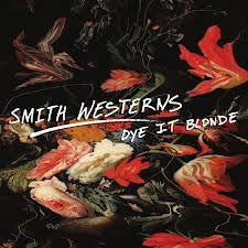 SMITH WESTERNS-DYE IT BLONDE CD G