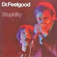 DR FEELGOOD-STUPIDITY LP *NEW*