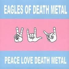 EAGLES OF DEATH METAL-PEACE LOVE DEATH METAL CD *NEW*