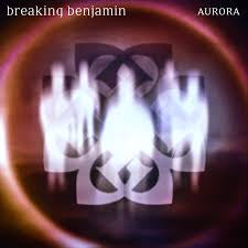 BREAKING BENJAMIN-AURORA CD *NEW*