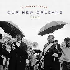 OUR NEW ORLEANS 2005 A BENEFIT ALBUM-VARIOUS ARTISTS 2LP *NEW* was $62.99 now...