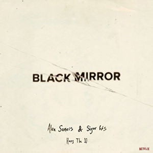 SIGUR ROS & ALEX SOMERS-BLACK MIRROR HANG THE DJ CD *NEW*