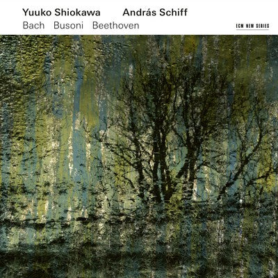 BACH, BUSONI & BEETHOVEN-YUUKO SHIOKAWA & ANDRAS SCHIFF CD *NEW*