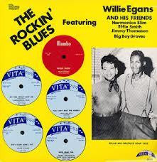 EGANS WILLIE AND HIS FRIENDS-THE ROCKIN BLUES LP *NEW*