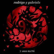 RODRIGO Y GABRIELA-9 DEAD ALIVE CD+DVD *NEW*