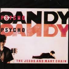 JESUS AND MARY CHAIN THE-PSYCHOCANDY LP VG+ COVER VG+
