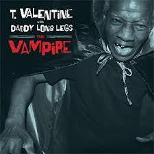 VALENTINE T WITH DADDY LONG LEGS-THE VAMPIRE LP *NEW*