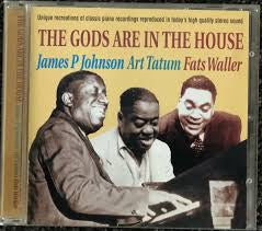 JOHNSON JAMES P / ART TATUM / FATS WALLER-THE GODS ARE IN THE HOUSE CD *NEW*