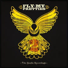 FLY MY PRETTIES-THE STUDIO RECORDINGS PART 2 LP *NEW*