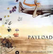 HUNTERS & COLLECTORS-PAYLOAD EX COVER EX