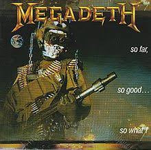 MEGADETH-SO FAR, SO GOOD...SO WHAT? LP *NEW*