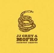GREY JJ & MOFRO-COUNTRY GHETTO CD *NEW*