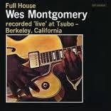 MONTGOMERY WES-FULL HOUSE LP *NEW*