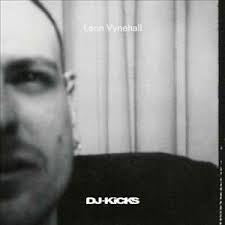 VYNEHALL LEON-DJ KICKS CD *NEW*